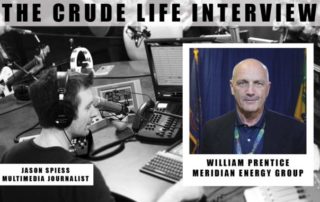 The Crude Life Interview William Prentice Meridian Energy Group