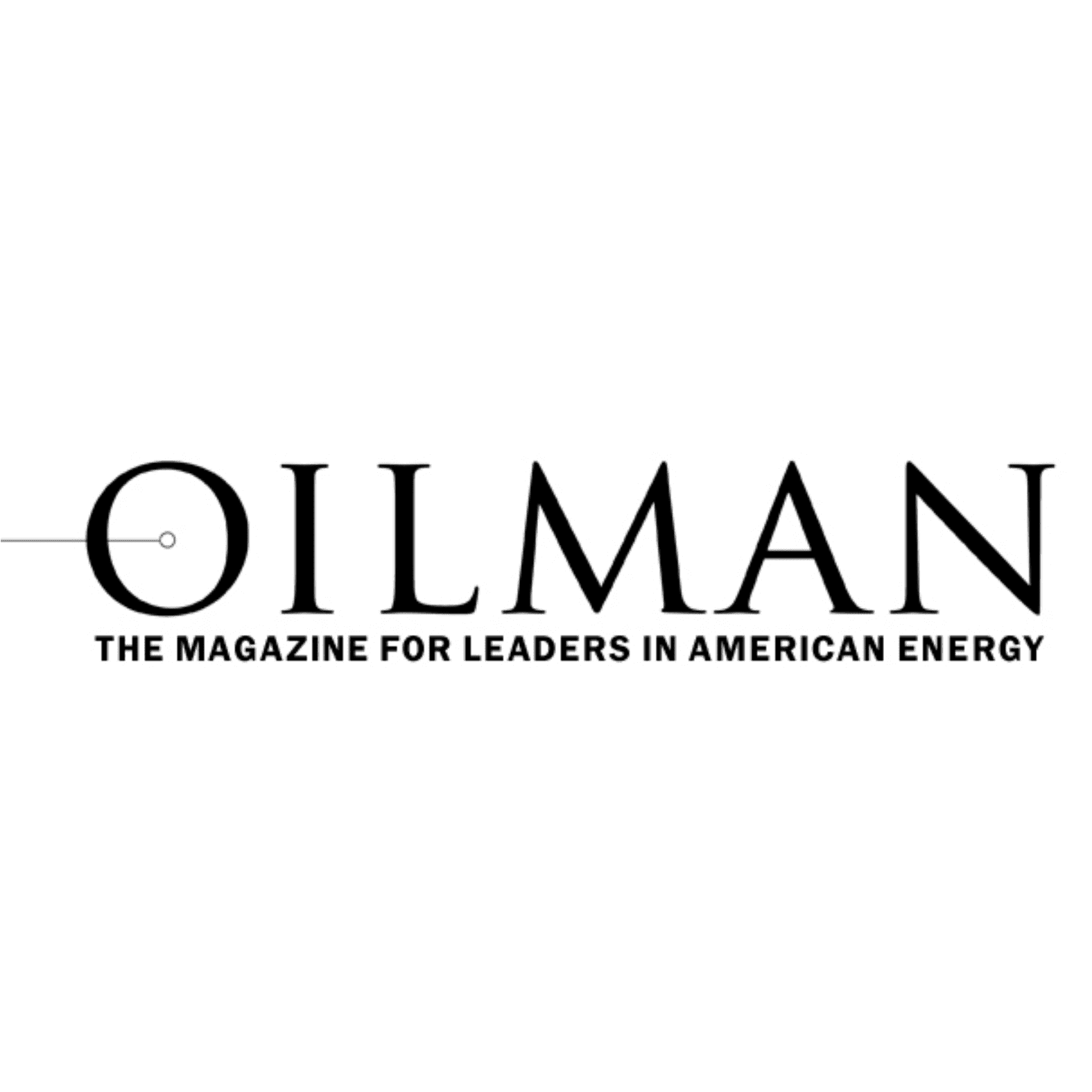 Oilman The Magazine for Leaders in American Energy